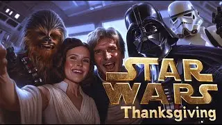 Star Wars Thanksgiving | A Galactic Holiday Celebration Imagined