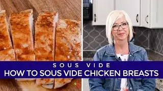 How To Sous Vide Chicken Breast