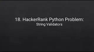 18. HackerRank Python Problem: String Validators