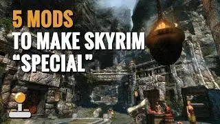 5 Mods To Make Skyrim 