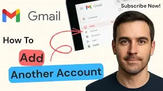 How to Add Another Account in Gmail | 2025 Guide
