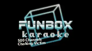 Choking Victim - 500 Channels (Funbox Karaoke, 1999)