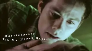 Multicouples » Til My Heart Stops