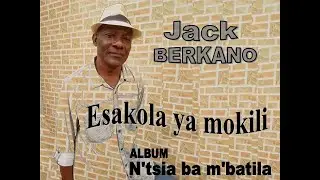 BERKANO chante ESAKOLA YA MOKILI
