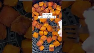 How to make the tastiest Air Fryer Butternut Squash