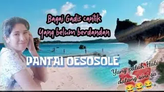 Bagai Gadis belum Berdandan // Pantai OESOSOLE butuh Sentuhan // Rote Timor