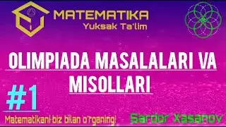 # 1. Olimpiada masalalari va misollari || Olimpiadaga birga tayyorlanamiz.