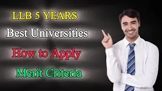 LLB Admissions 2024 open in which Universities | Last Date & closing Merit |Top Universities for law