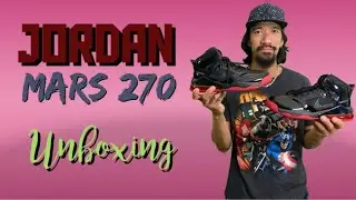 Jordan Mars 270 Unboxing/ Review