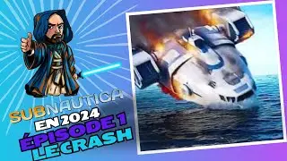 SUBNAUTICA EN 2024  : Episode 1 Le crash