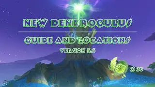 [Version 3.6] New Dendroculus Guide and Locations | With Timestamp | Genshin Impact