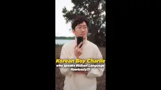 Meet the #viral Korean Boy Charlie who speaks #bihari Bhojpuri Language flawlessly!!! @40KAHANI