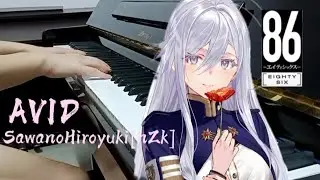 SawanoHiroyuki[nZk]  - Mizuki「Avid」- 86  Eighty Six Piano