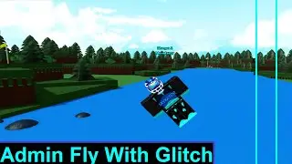 Admin Fly With Glitch | Build a Boat For Treasure | Roblox
