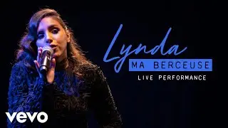 Lynda - Ma Berceuse - Live Performance | Vevo