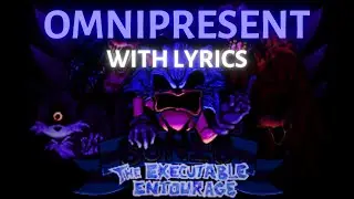[100 SUB SPECIAL] FNF The Executable Entourage - Omnipresent with Lyrics
