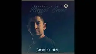 Angel Cano Greatest Hits Vol 2 2011