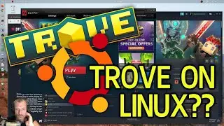 How to Play Trove on Linux