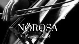 Nörosa // Ceren Melek