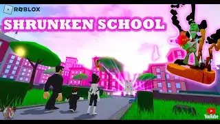 Roblox | Shrunken School Mission Obby