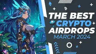 Best Crypto Airdrops March (2024)