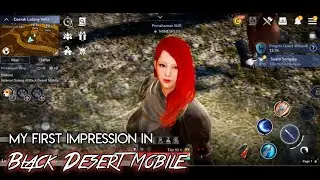 My First Impression!! - Black Desert Mobile