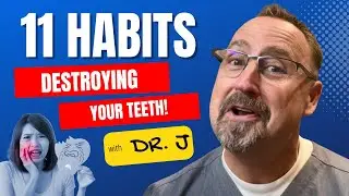 Are These 11 Habits Destroying Your teeth?  (everyone does at least one of these!)
