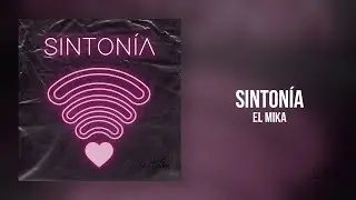 EL MIKA - SINTONÍA