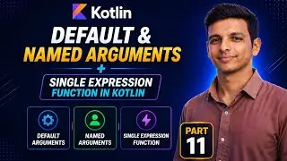 Default & Named Arguments | Part 11 | Single Expression Function | Kotlin Tutorial for beginners