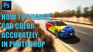 Photoshop Tutorial: How to change the Car color accurately