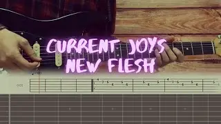 Current Joys - New Flesh  / Guitar Tutorial / Tabs + Chords + Solo