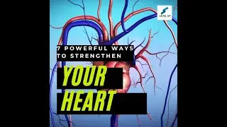 7 powerful ways you can strengthen your heart