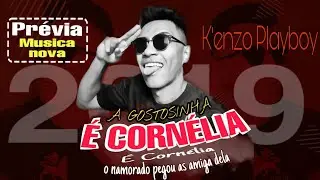 Musica nova - É CORNÉLIA ( Essa mina e bonitinha gostosinha da favela )