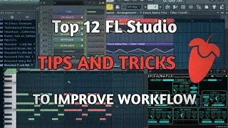 Top 12 FL Studio Tips And Tricks In 2020 (Music Production Tutorial)