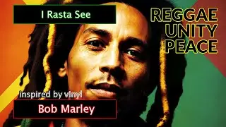 I Rasta See ❤️💛💚 Bob Marley Inspired ❤️💛💚 Reggae Track (Digitally Remastered)