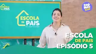 Escola de Pais | Episódio 5 | ZooMoo Kids