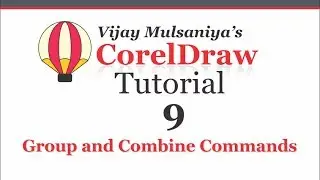 Group and Combine Commands in Corel Draw Lesson 9