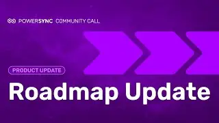 PowerSync Roadmap Community Call February 2024