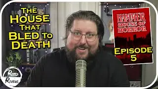 "The House That Bled To Death" - Hammer House of Horror Episode 5 Review!
