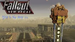 Lets Play Fallout New Vegas #11 trip to the strip