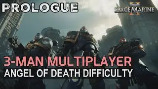 3-Man Co-Op Campaign Prologue (Solo Mission) | Max Difficulty Space Marine 2