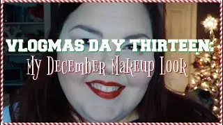 Vlogmas Day Thirteen // Holiday Makeup Look