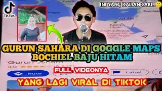 Gurun Sahara google maps - Gurun Sahara Viral - BOCHIEL BAJU HITAM VIRAL TIKTOK