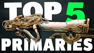 Top 5 PRIMARIES You NEED In Warframe | 2025