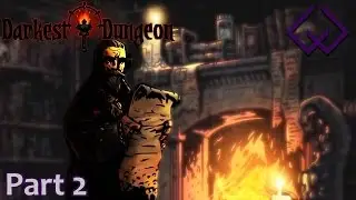 A Single Room Battle - Let's Play Darkest Dungeon Build 15015 - Darkest Dungeon Gameplay Part 2