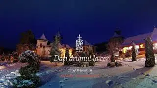 Colindul ,,Dati drumul la cer" - Corul Mănăstirii Bujoreni