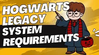 Hogwarts Legacy System Requirements PC