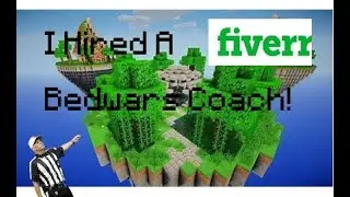So I Hired A Fiverr Bedwars Coach... (CRAZY)