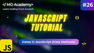 Dates in JavaScript | JavaScript Date Methods Tutorial for Beginners (2025–2026)