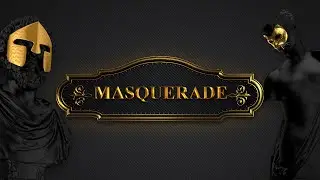 Masquerade Intro